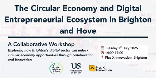 Circular Economy & the Digital Entrepreneurial Ecosystem in Brighton&Hove