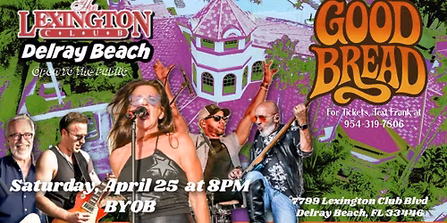 Good Bread in Delray Beach - LEXINGTON CLUB