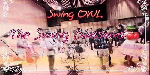 \u30102026\u5e74\u3011Swing OWL -The Swing Blossoms\ud83c\udf52