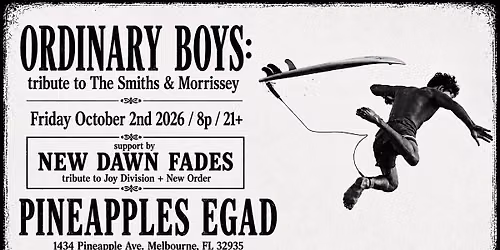 Ordinary Boys (The Smiths Tribute) + New Dawn Fades (Joy Division Tribute)