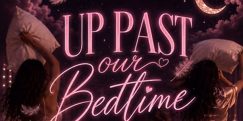 Up Past Our Bedtime