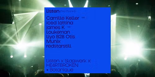 \u25cf Listen x Slagwerk x HE4RTBROKEN x Botanique