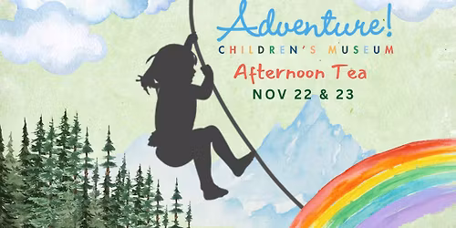 Adventure! Children's Museum Tea
