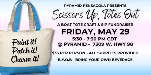 SCISSORS UP, TOTES OUT: A PYRAMID PENSACOLA CRAFT & SIP