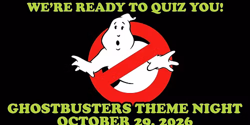 Ghostbusters Trivia Night