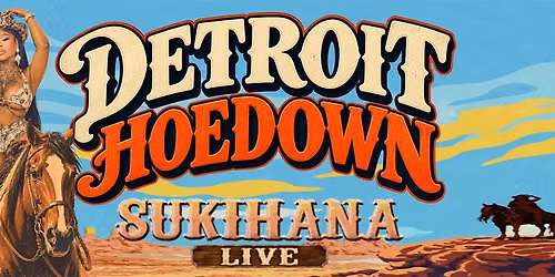 Detroit Hoedown 26: Sukihanna Live