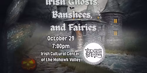 Irish Ghosts, Banshees, and Fairies