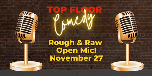 Top Floor Comedy - Open Mic - 27 November