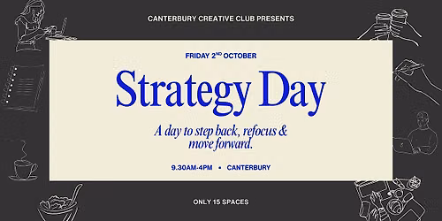 Canterbury Creative Club: Strategy Day