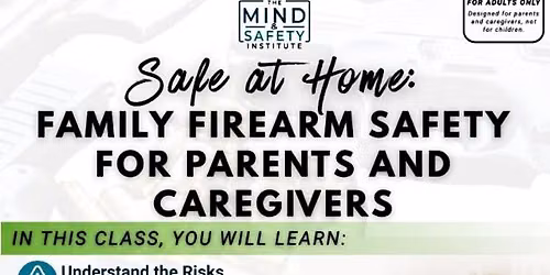 Safe at Home: Family Firearm Safety For Parents And Caregivers