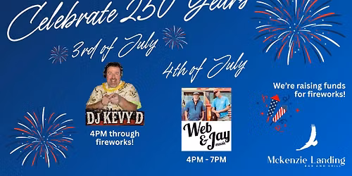 Celebrate 250 Years - 3rd & 4th of July