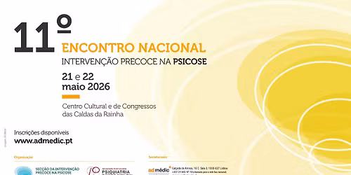 11.\u00ba Encontro Nacional de Interven\u00e7\u00e3o Precoce na Psicose