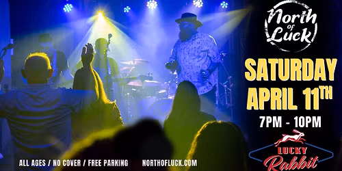 North of Luck Live at Lucky Rabbit