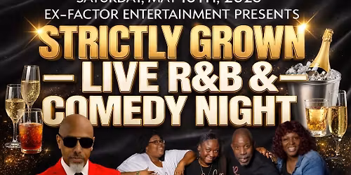 Strictly Grown \u2013 Live R&B & Comedy Night!