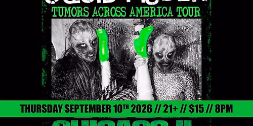 Squid Pisser (GWAR) w\/ No Raza \/ Into The Silo \/ Bifid Corpse