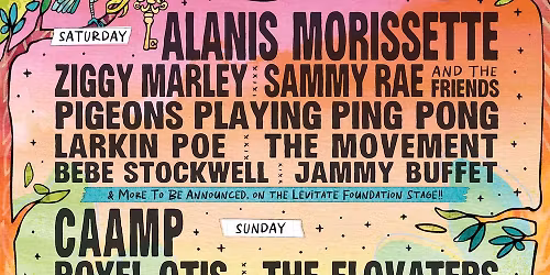 Levitate Music Festival: Alanis Morissette  Ziggy Marley  Sammy Rae & Pigeons Playing Ping Pong - Saturday