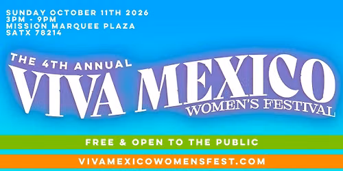 THE 4TH ANNUAL VIVA MEXICO WOMEN'S FESTIVAL: VOCES PODEROSAS \ud83d\udca5