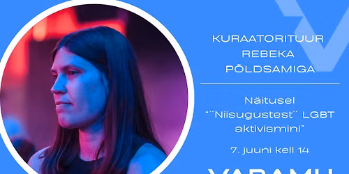 Baltic Pride programm Vabamus: kuraatorituur Rebeka P\u00f5ldsamiga