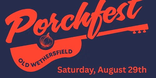 2026 Old Wethersfield Porchfest!
