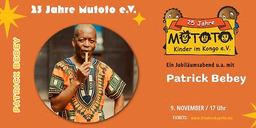 25 Jahre Mutoto - Jubil\u00e4umsabend mit Patrick Bebey