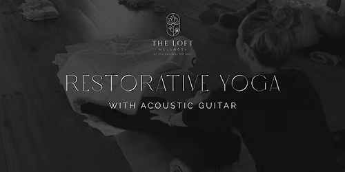 Copy of Restorative Yoga + Acoustic Guitar