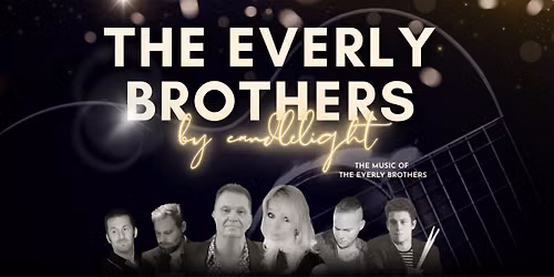 The Everly Brothers by Candlelight