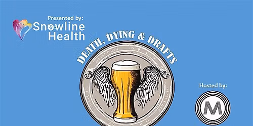 Death, Dying & Drafts