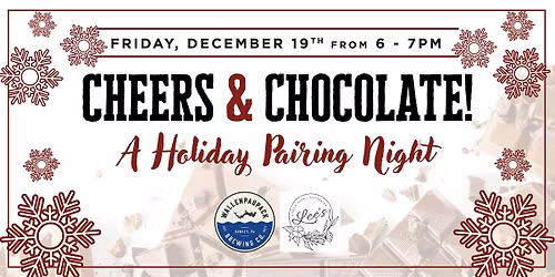 Cheers & Chocolate! A Holiday Pairing Night