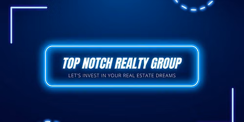 Top Notch Tuesdays! REAL ESTATE DEALS