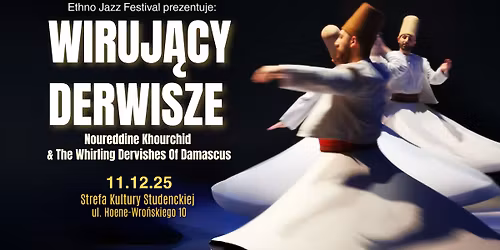 WIRUJ\u0104CY DERWISZE z Damaszku wyst\u0105pi\u0105  we Wroc\u0142awiu!