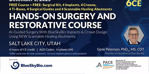 Free Hands-On Surgery and Restorative Course in Salt Lake City, Utah