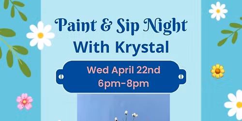 TRIPLE P\u2019S PAINT & SIP NIGHT WITH KRYSTAL