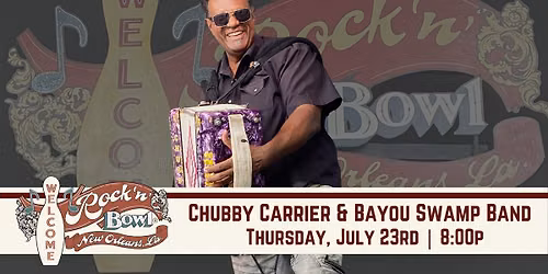 Chubby Carrier & Bayou Swamp Band | Rock'n'Bowl\u00ae New Orleans