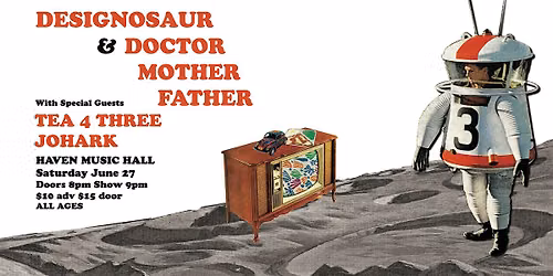 Doctor Mother Father\/Designosaur\/Tea4Three\/Johark
