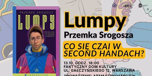 Premiera ksi\u0105\u017cki \u201eLumpy. Co si\u0119 czai w second handach" Przemka Srogosza