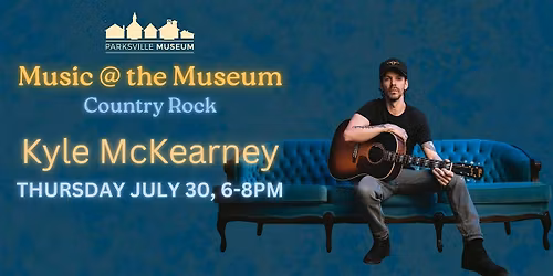 Music @ The Museum presents: Kyle McKearney