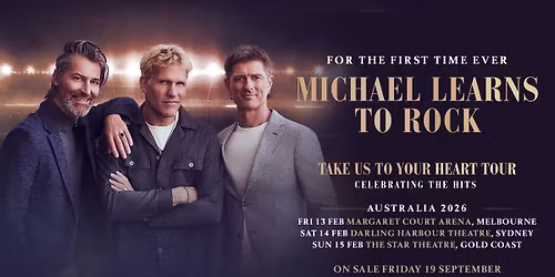 Michael Learns To Rock | Take Us To Your Heart Tour [MELBOURNE]