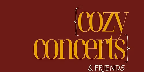 Cozy Concerts & Friends - Season Finale