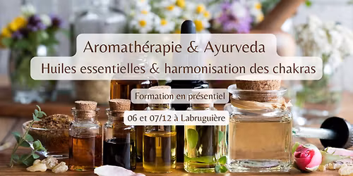 Aromath\u00e9rapie & Ayurveda \u2013 Huiles essentielles & harmonisation des chakras