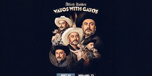 Alfred Robles: Vatos with Gatos (18+)