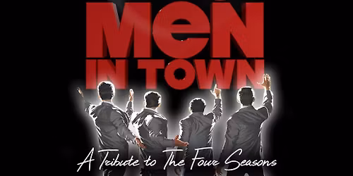 Big Men in Town - Jersey Boys Tribute