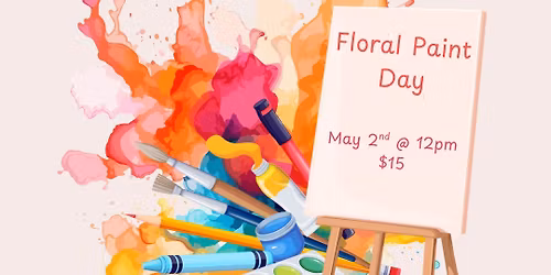 Floral Paint Day!
