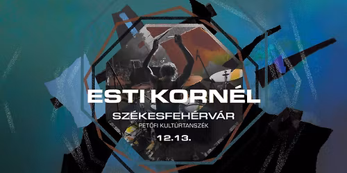 TELT H\u00c1Z! ESTI KORN\u00c9L \u2022 SZ\u00c9KESFEH\u00c9RV\u00c1R \u2022 12.13.