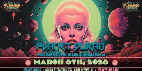 PLANET DURAN - A TRIBUTE TO 80's SENSATION DURAN DURAN at Mango Rita's Rhythm House on March 6th