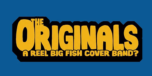 The Originals \u2013 Reel Big Fish Tribute | FREE All Ages Ska Party | Copa Room