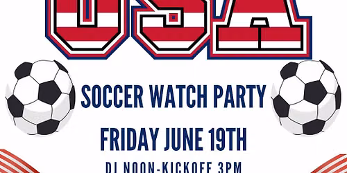 USA SOCCER Watch Party Friday June 19th