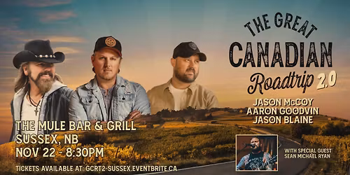 THE GREAT CANADIAN ROADTRIP 2.0 with JASON MCCOY, AARON GOODVIN AND JASON BLAINE