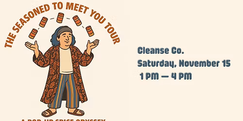 The Seasoned to Meet You Tour: A Pop-Up Spice Odyssey \u2013 Cleanse Co. Grand Opening