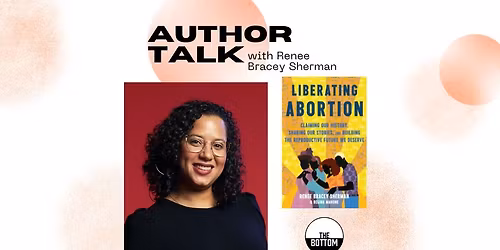 Liberating Abortion: In Conversation with Renee Bracey Sherman