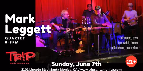 Mark Leggett Quartet Returns to TRiP Santa Monica
